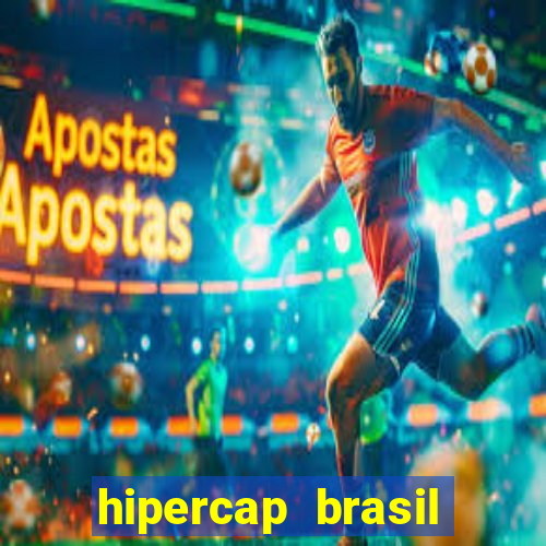 hipercap brasil como funciona